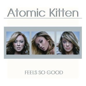   Atomic Kitten - Feels So Good