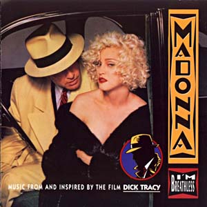   Madonna - Dick Tracy: I'm Breathless