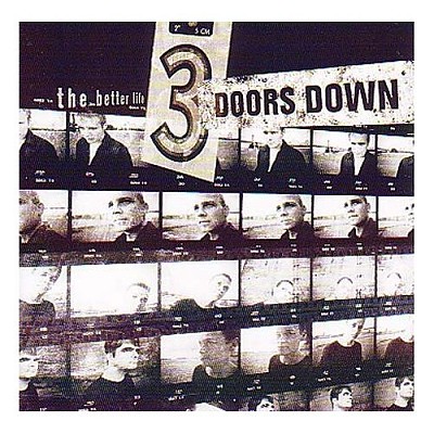   3 Doors Down - The Better Life