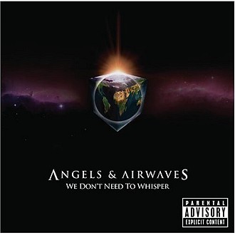   Angels & Airwaves - We Don't Need To Whisper