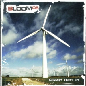   Bloom 06 - Crash Test 01