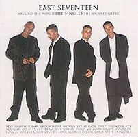   East-17 - Around the World - Hit Singles - Journey So Far