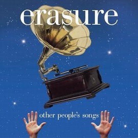   Erasure - Other People's Songs