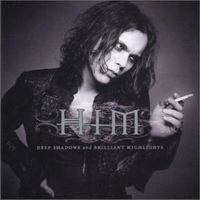   HIM - Deep Shadows & Brilliant Highlights