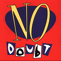   No Doubt - No Doubt