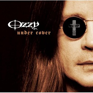   Ozzy Osbourne - Under Cover