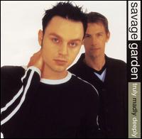   Savage Garden - Truly Madly Deeply [Remixes]