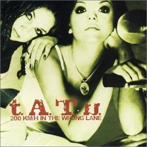 Обложка альбома t.A.T.u. - 200 Km/H in the Wrong Lane