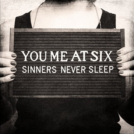   You Me at Six - Sinners Never Sleep